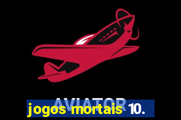 jogos mortais 10.